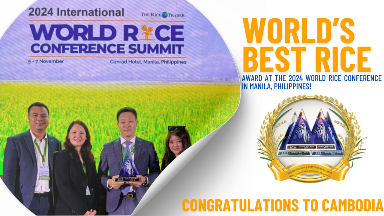 Congratulations to Cambodia for Winning the “World’s Best Rice” Award at the 2024 World Rice Conference in Manila, Philippines!